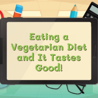 Eating a Vegetarian Diet and It Tastes Good! Online Training Course
